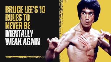 Bruce Lee’s 10 Rules to NEVER Be Mentally Weak Again