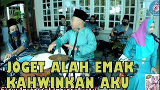 JOGET ALAH EMAK KAHWINKAN AKU cover by ROJER KAJOL ft ORKES MELAYU ROJER (OMR).