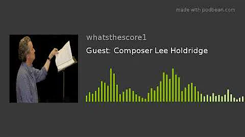 Guest: Composer Lee Holdridge