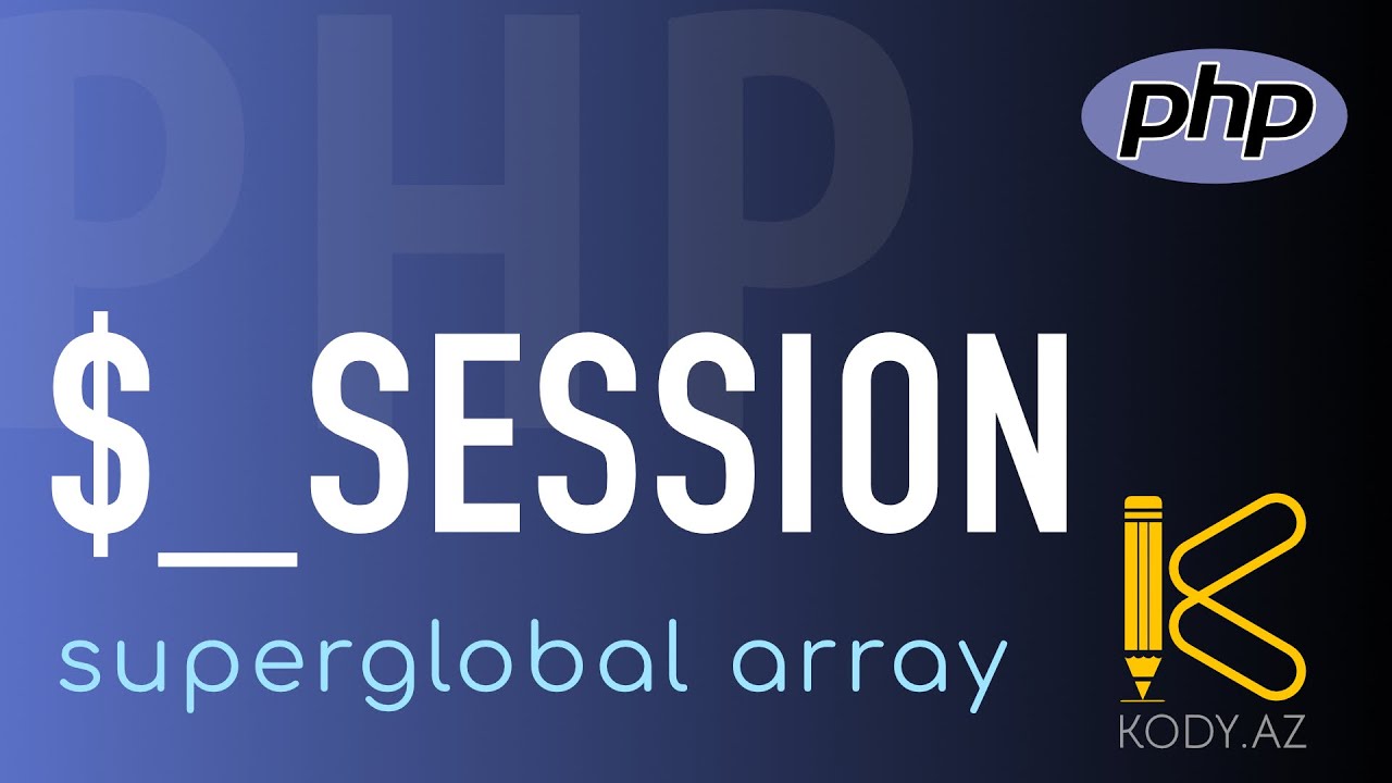 PHP Sessiyalar | $_SESSION | Sessions in PHP #kody_az?>