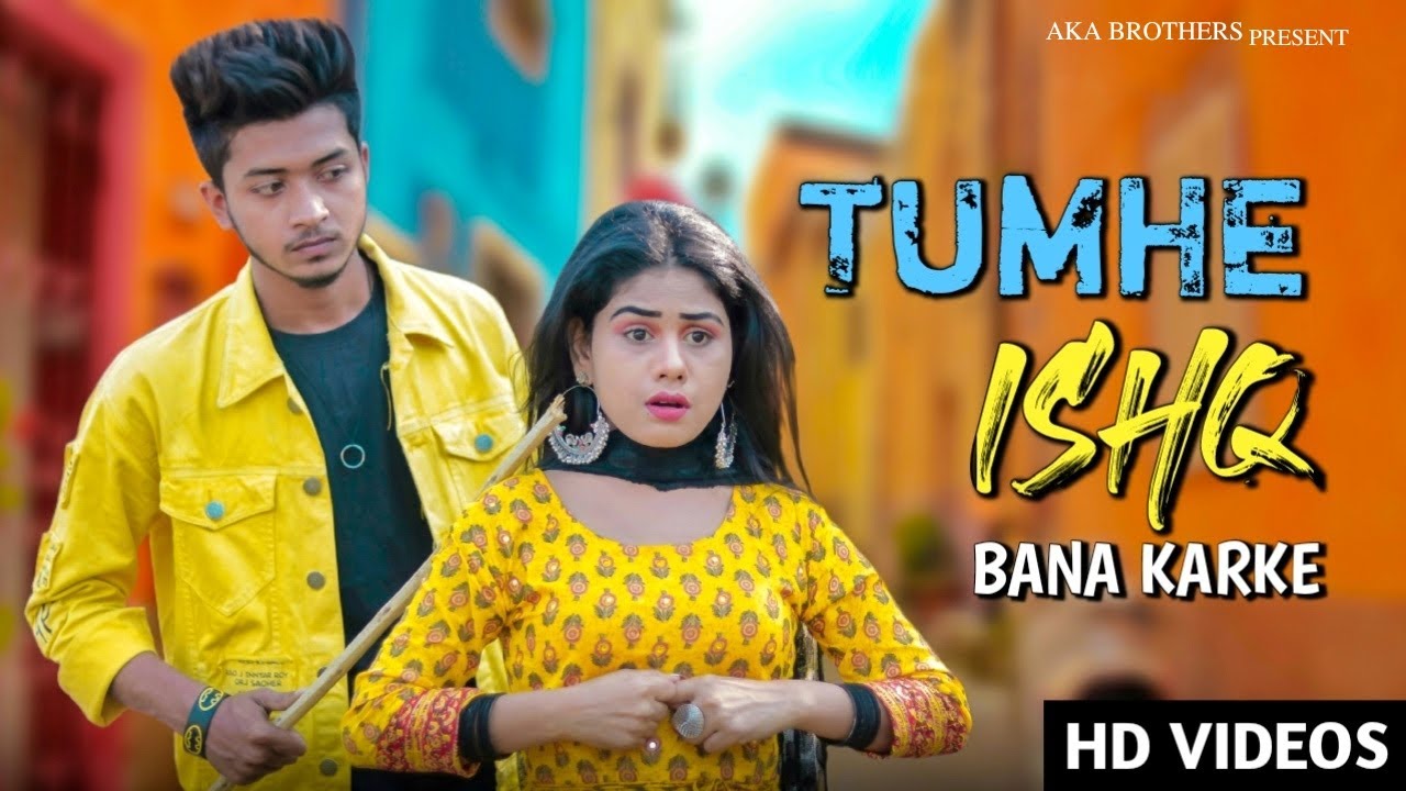 Tumhe Ishq Bana Karke  New Cover Song Hindi  Heart Touching Love Story  Aka Brothers