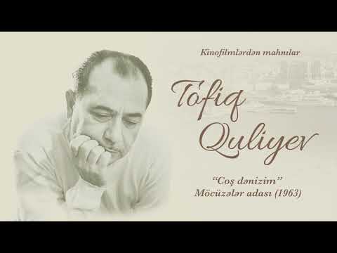 Tofiq Quliyev - Coş dənizim (\