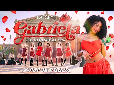 K POP IN PUBLIC GABRIELA LOLLAPALOOZA VER KATSEYE DANCE COVER BY RVX