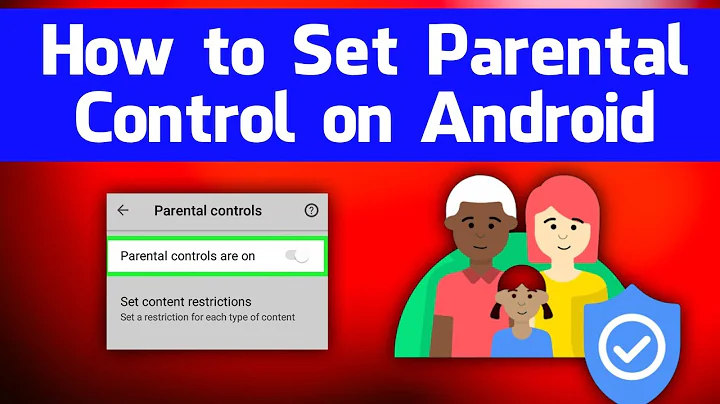 How to Set Parental Controls on a Android Device