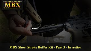 MBX Short Stroke Buffer Kit - Part 3 - In Action
