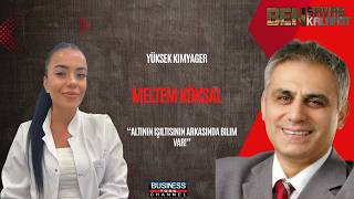 24 Ayar Altın Nasıl Üretiliyor? Altının Saflık Yolculuğu | Meltem Köksal