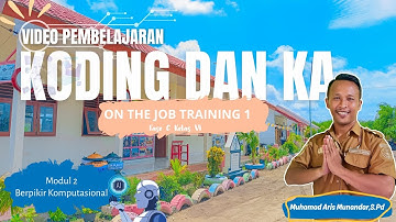 Video Pembelajaran Koding dan KA - OJT 1 - Berpikir Komputasional