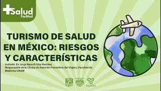Programa Más Salud &quot;Turismo de salud en México: riesgos y características&quot;
