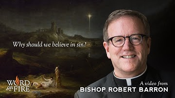 Why Should We Believe in Sin? (Advent Reflections)