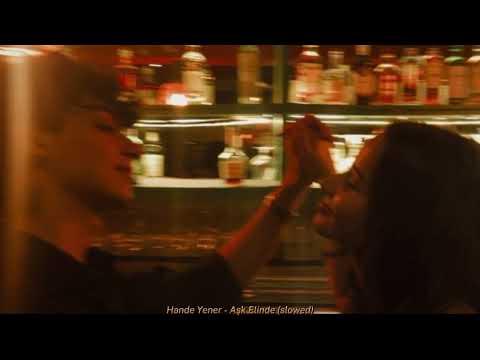 Hande Yener - Aşk Elinde (slowed)