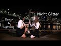 #YODSP 稲妻Lightning &amp; Dandy 『Night Glitter』 踊ってみた