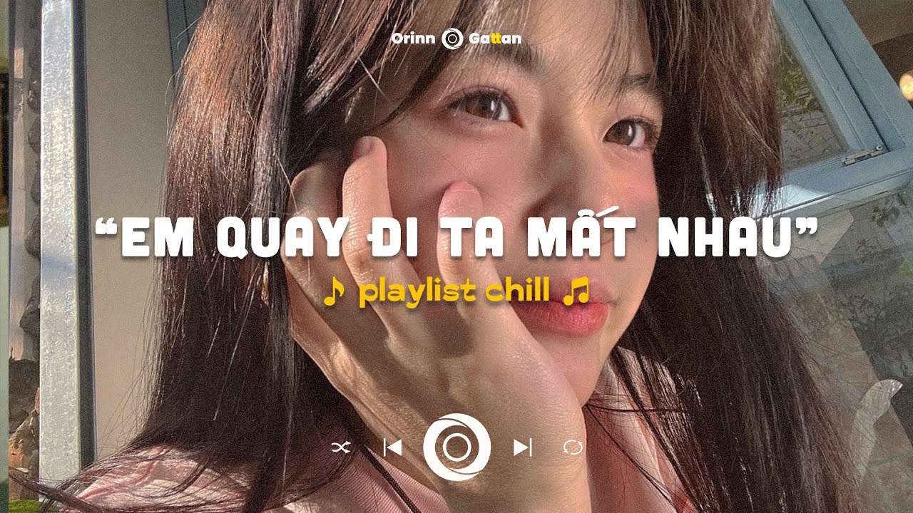 Wrong Times.. Em quay đi ta mất nhau, buitruonglinh.. Giờ Thì | Playlist chill GenZ tâm trạng