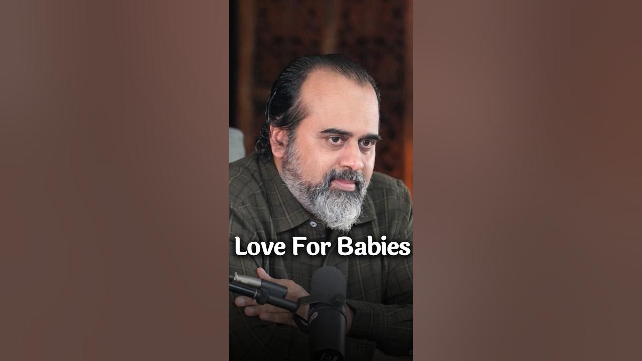 Love For Babies Acharya Prashant YouTube