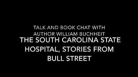 The South Carolina State Hospital, Stories from Bu...