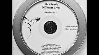 Mr. Cloudy - Different Lives (Morning Light Version)