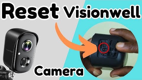 How to Reset Vision Well Wireless Outdoor Security Camera to factory default settings | Devicessetup