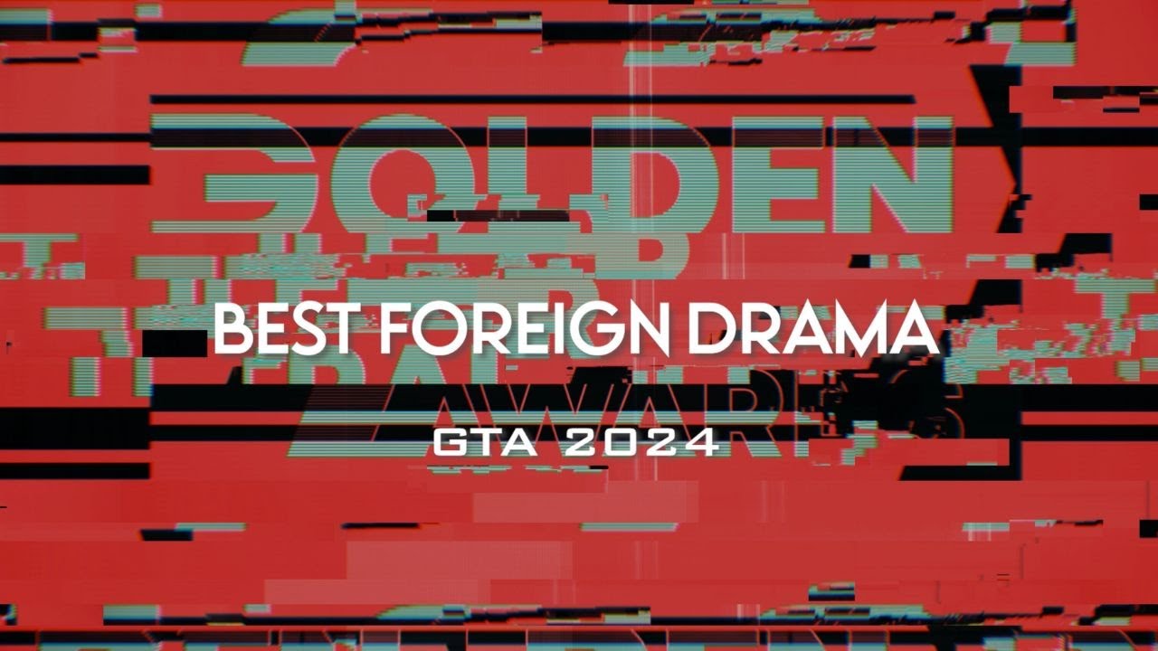 Best Foreign Drama GTA24