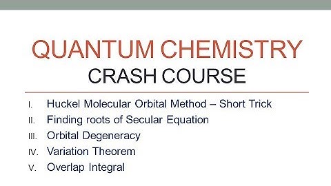 Quantum Chemistry - Crash Course - Part 2