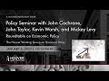 Policy Seminar with John Cochrane, Mickey Levy, Kevin Warsh, and John Taylor