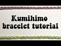 kumihimo bracelet tutorial