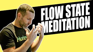 How to Use Meditation to Enter the Flow State