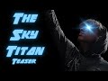 Sky Titan Teaser