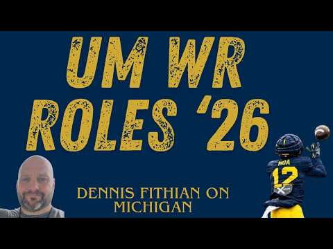 WR Depth Chart; Dennis Fithian on Michigan Sports