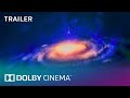 Dolby Presents: "Universe" | Trailer | Dolby