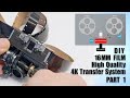 Diy 16mm film to 4k digital transfer system  part 1