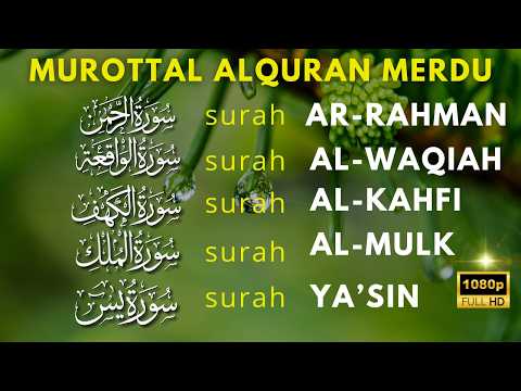 QS AlQuran Merdu | Surat Al Waqiah, Al Kahfi, Ar Rahman,Yasin, Al Mulk Buat Hati Mu tenang