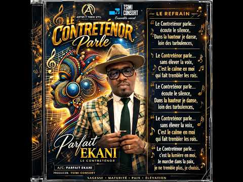 LE CONTRETÉNOR PARLE – Parfait EKANI ( Contreténor)