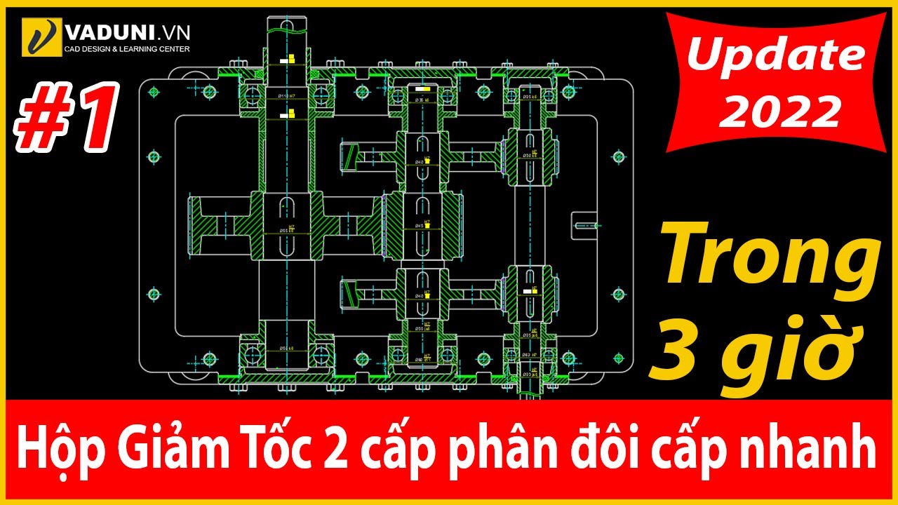 Hướng dẫn vẽ hộp giảm tốc 2 cấp phân đôi cấp nhanh - Phần 1
