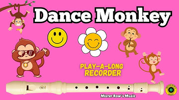 Dance Monkey | PLAY-A-LONG Recorder | Notes AB Db | Level 3 - Recorder