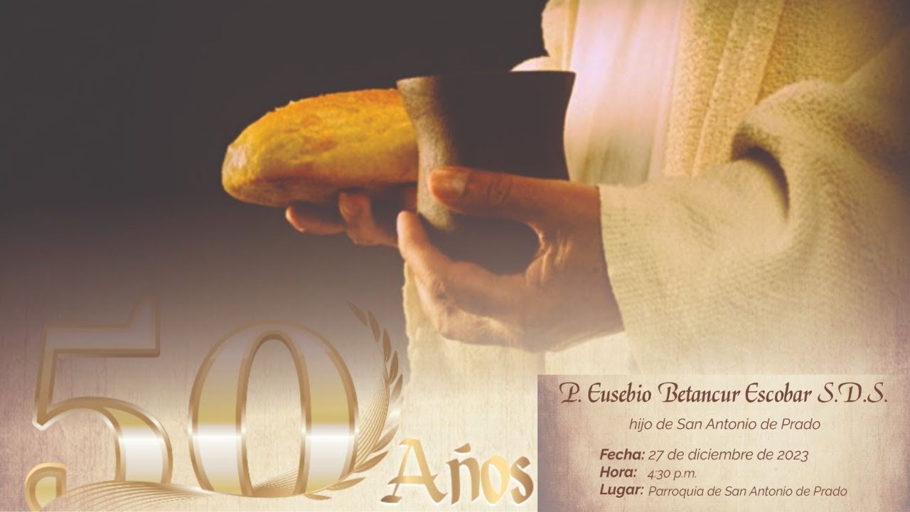Eucaristía Bodas de Oro Ordenación Sacerdotal Presbítero Eusebio