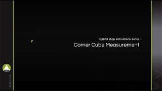 How to Measure a Corner Cube Retro-Reflector Measurement | Step by Step