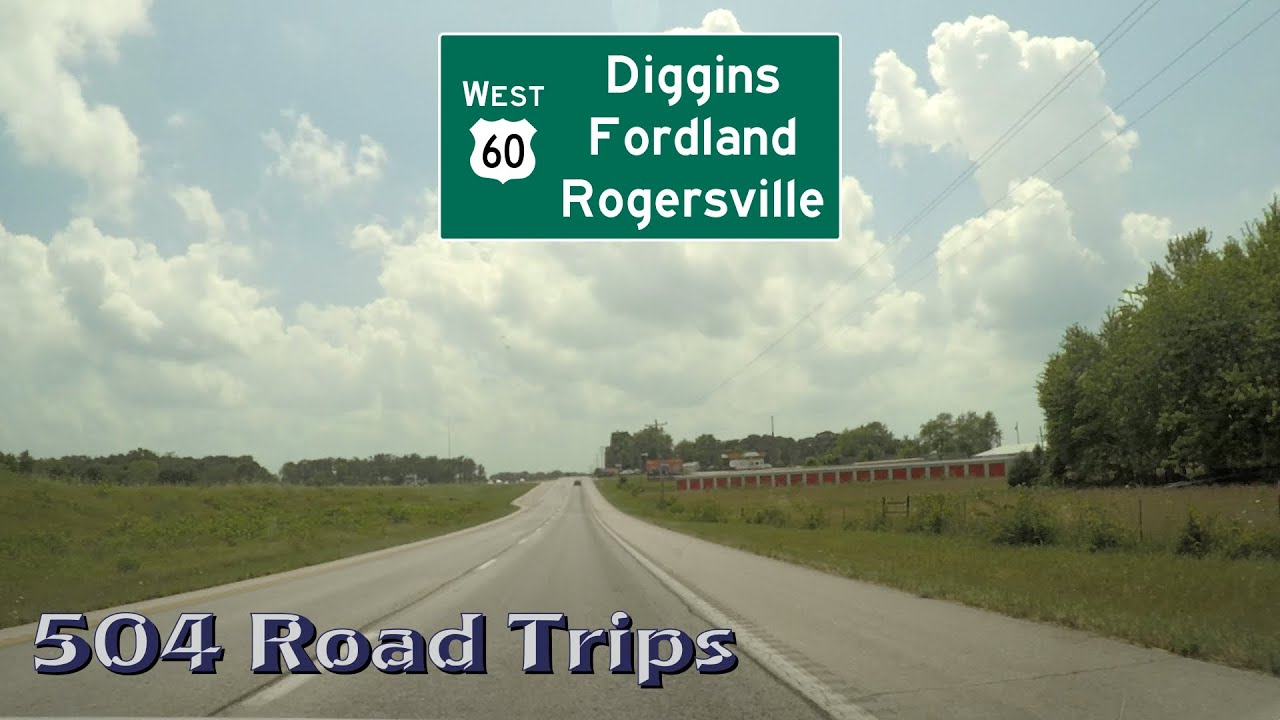 Road Trip 561 US60 West, Missouri Diggins/Fordland/Rogersville