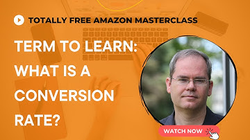 Term to learn - conversion rate for book detail pages (Totally Free Amazon Masterclass)