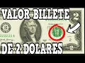 💚❤️BILLETE $2 Dlls. CUANTO CUESTAN HAY MUY POCOS