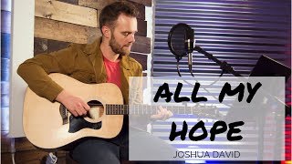 "All My Hope" Crowder - Joshua David Cover chords