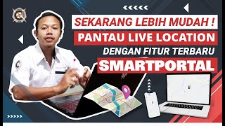 Sekarang Lebih Mudah! PANTAU LIVE LOCATION pada Aplikasi SmartPORTAL screenshot 5