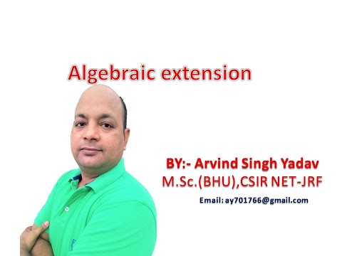 Extension fields , lecture-9, Algebraic extension( definition and examples