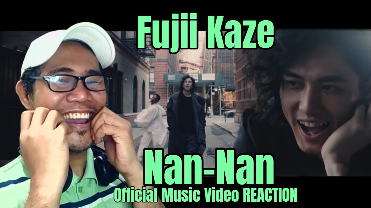 Fujii Kaze - Nan-Nan (Official Video) REACTION