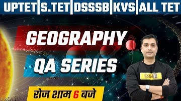 UPTET/S.TET/DSSSB/KVS/All TET 2021 | Geography Class | Question Answer Series | By Yugender Sir