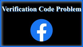 Facebook - Verification Code Problem - Security Code Problem