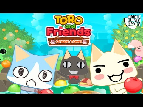 Toro and Friends: Onsen Town - Gameplay Walkthrough Part 1 (iOS, Android)