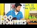 Guitar Lesson: How To Play Ain't It The Life by Foo Fighters