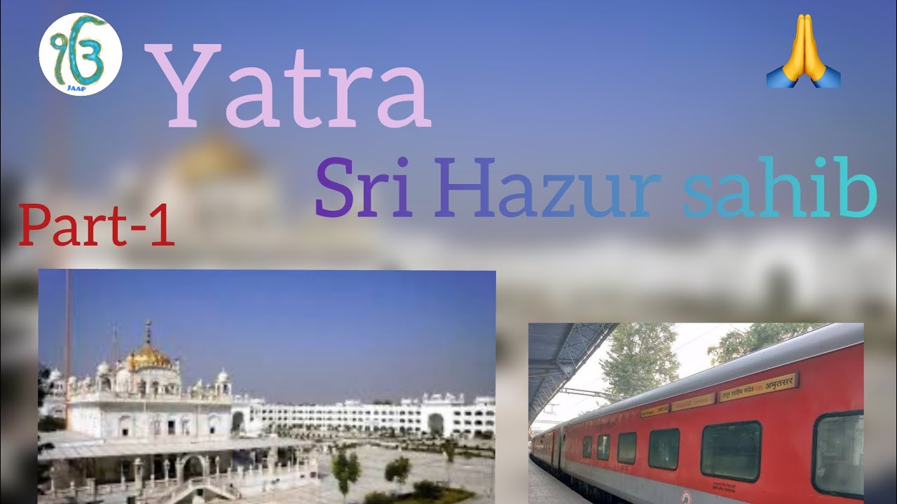 Yatra sri hazur sahib, Jalandhar to Maharashtra (nanded)