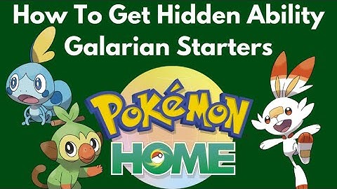 How to get your Hidden Ability Galarian Starters in Pokemon Sword and Shield Via Pokemon Home