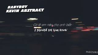 Baby Boy - Kevin Abstract [Vietsub + Lyrics]