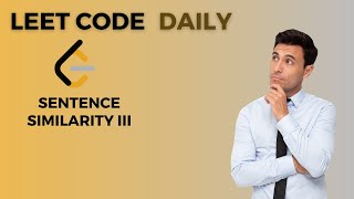 LeetCode Daily | Sentence Similarity III | 2024-10-6